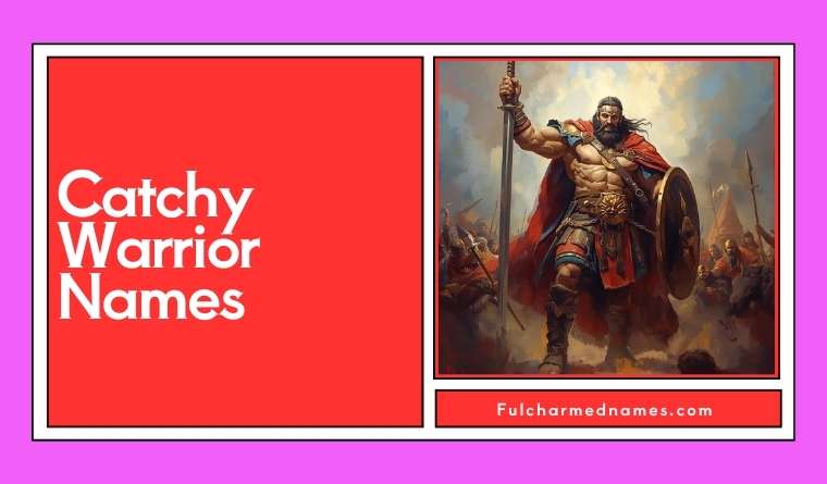 Catchy Warrior Names
