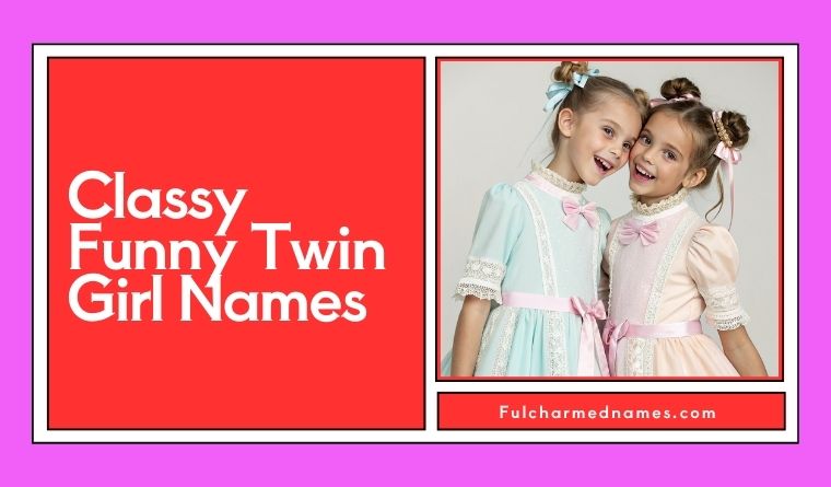 Classy Funny Twin Girl Names
