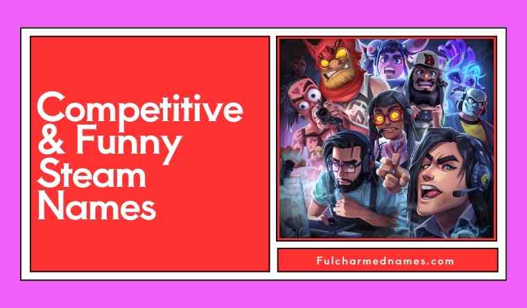 Competitive & Funny Steam Names
