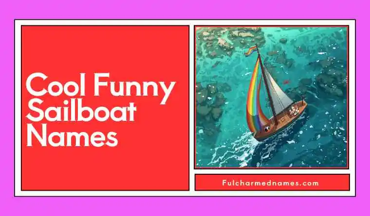 Cool Funny Sailboat Names