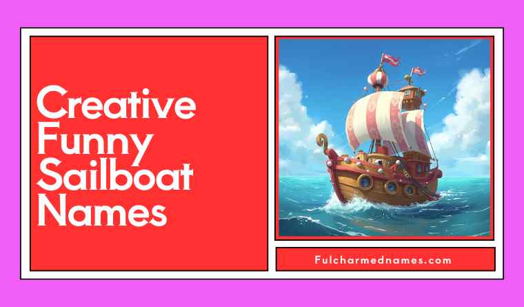Creative Funny Sailboat Names
