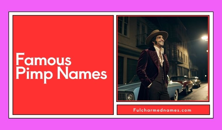 Famous Pimp Names