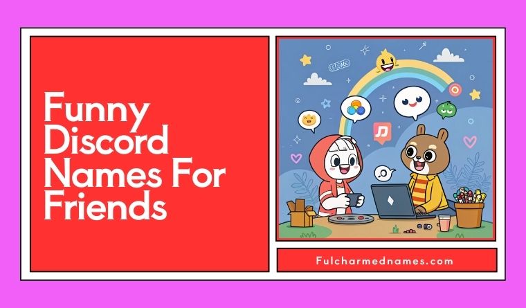 Funny Discord Names For Friends