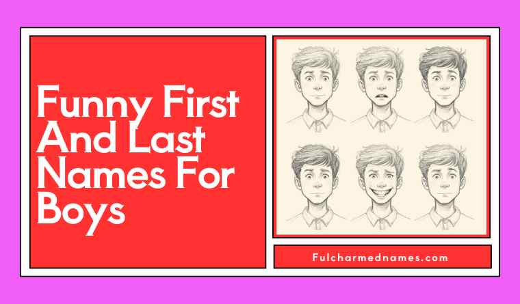 Funny First And Last Names For Boys