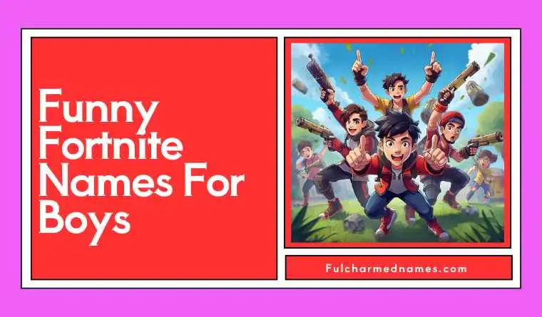 Funny Fortnite Names For Boys