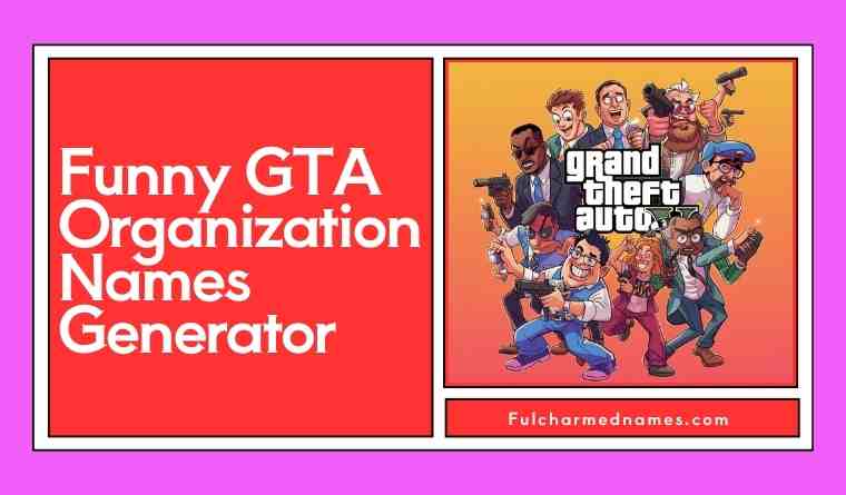 Funny GTA Organization Names Generator