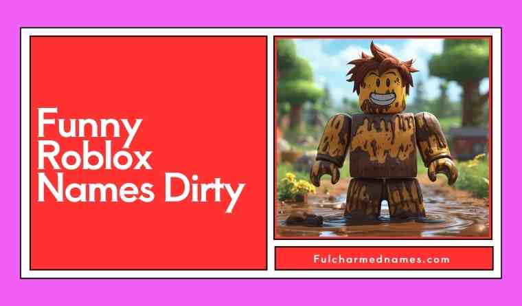 Funny Roblox Names Dirty