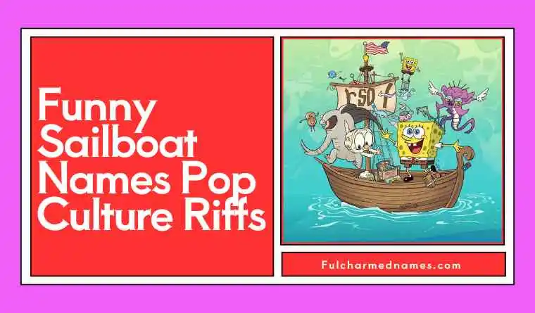 Funny Sailboat Names Pop Culture Riffs 