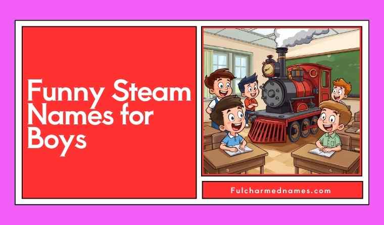 Funny Steam Names for Boys