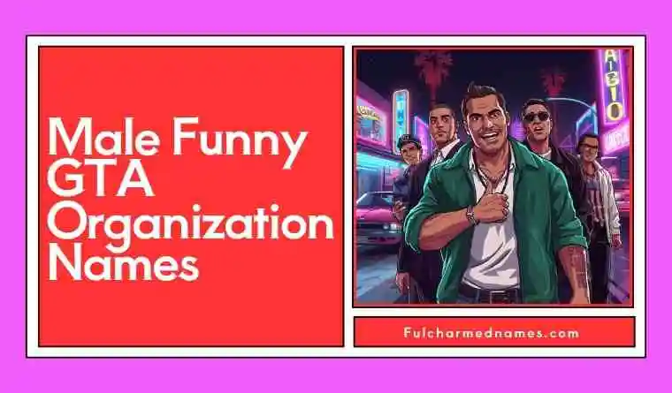 Male Funny GTA Organization Names