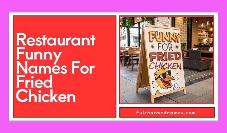 Restaurant Funny Names For Fried Chicken