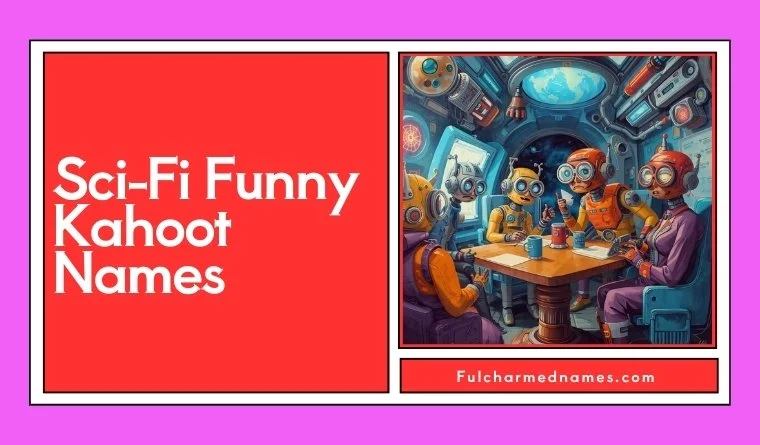 Sci-Fi Funny Kahoot Names