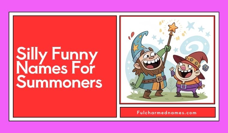 Silly Funny Names For Summoners