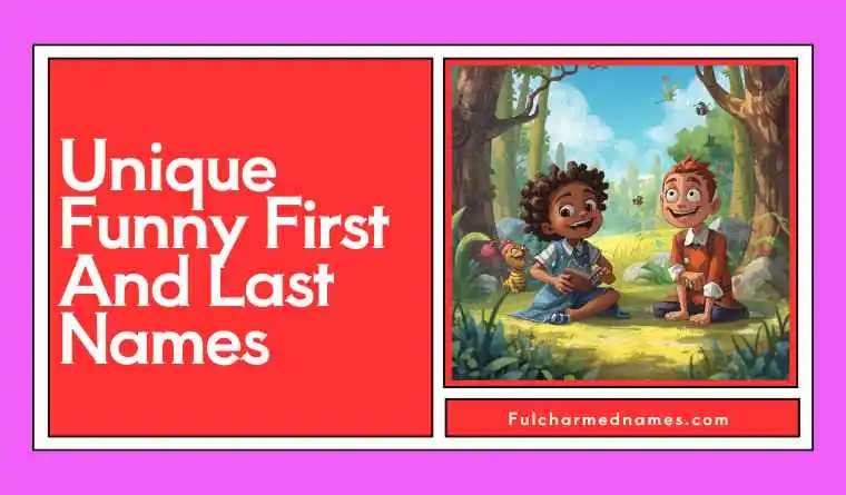 Unique Funny First And Last Names