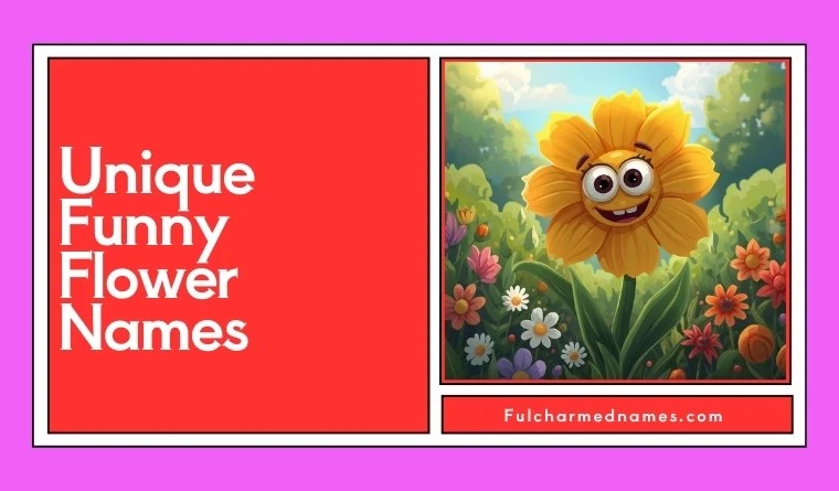 Unique Funny Flower Names