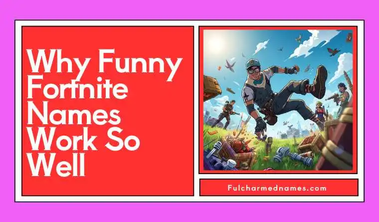 Why Funny Fortnite Names Work So Well