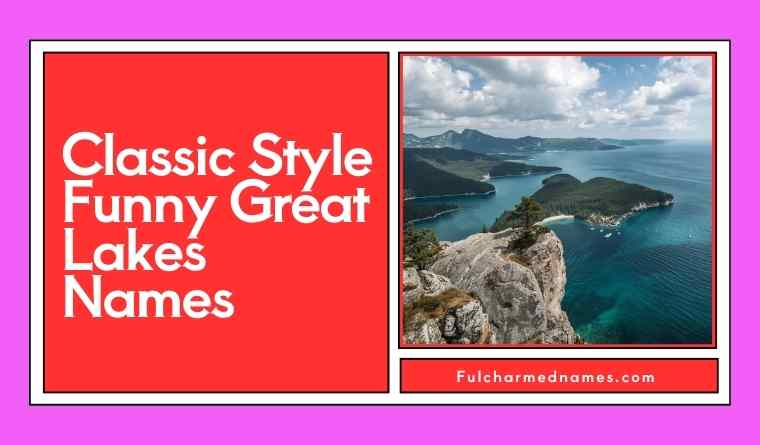 Classic Style Funny Great Lakes Names