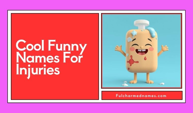 Cool Funny Names For Injuries