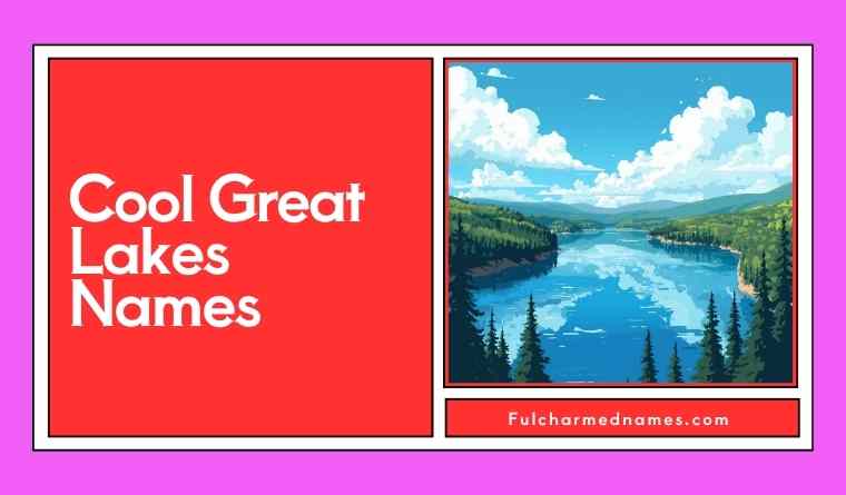Cool Great Lakes Names