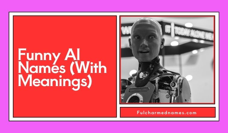Funny AI Names (With Meanings)
