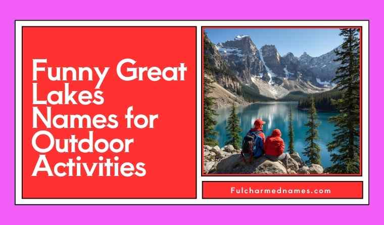 Funny Great Lakes Names for Outdoor Activities