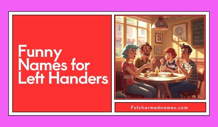 Funny Names for Left Handers