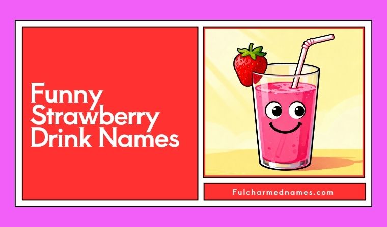 Funny Strawberry Drink Names
