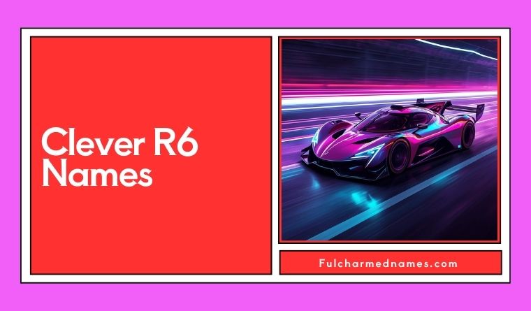Clever R6 Names