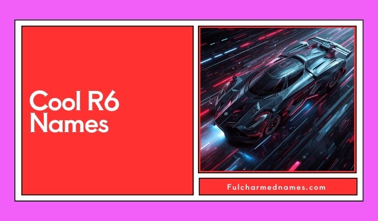 Cool R6 Names