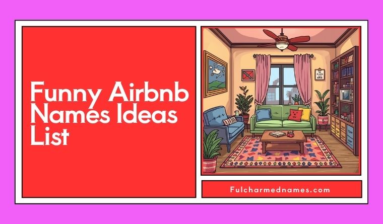 Funny Airbnb Names Ideas List