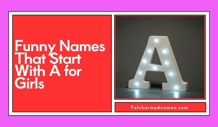 Funny Names That Start With A for Girls