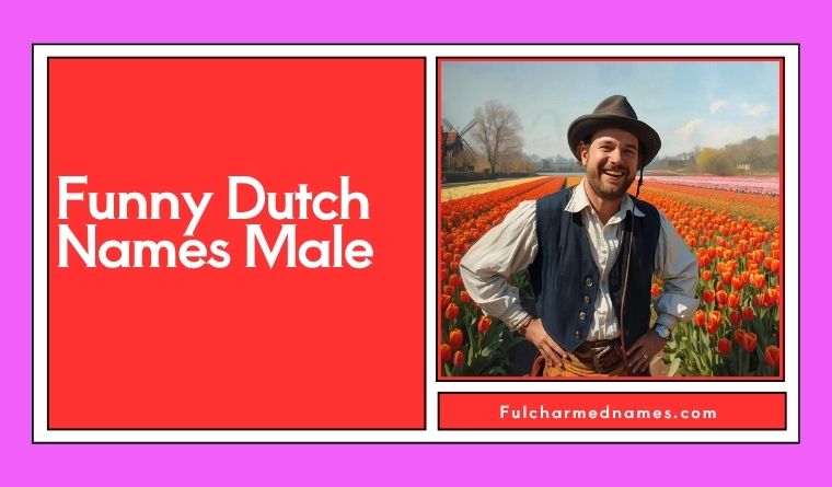 Funny Dutch Names Male