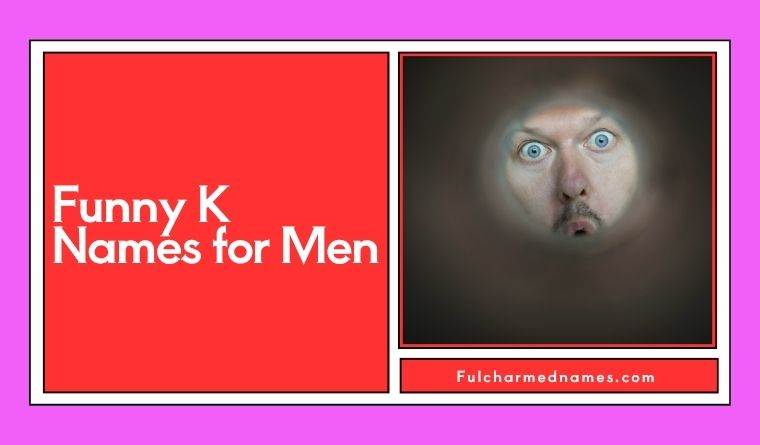 Funny K Names for Men