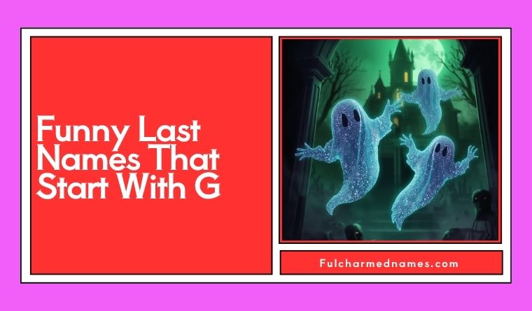 Funny Last Names That Start With G