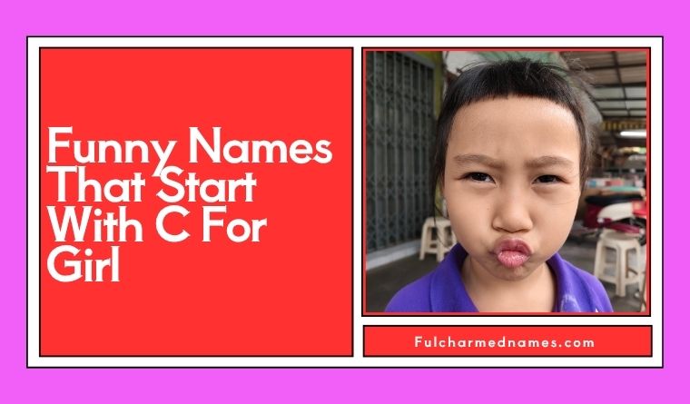 Funny Names That Start With C For Girl