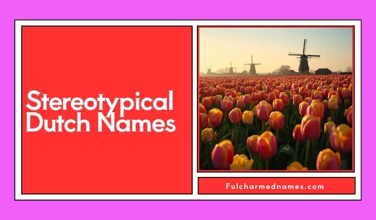 Stereotypical Dutch Names