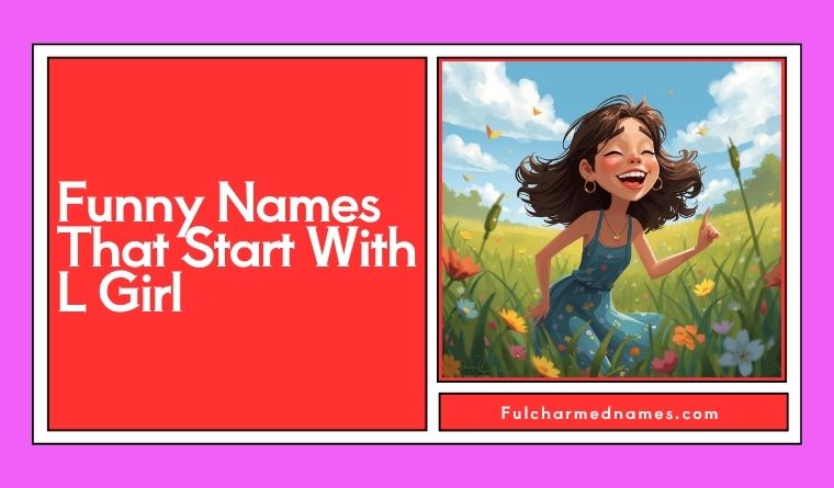 Funny Names That Start With L Girl