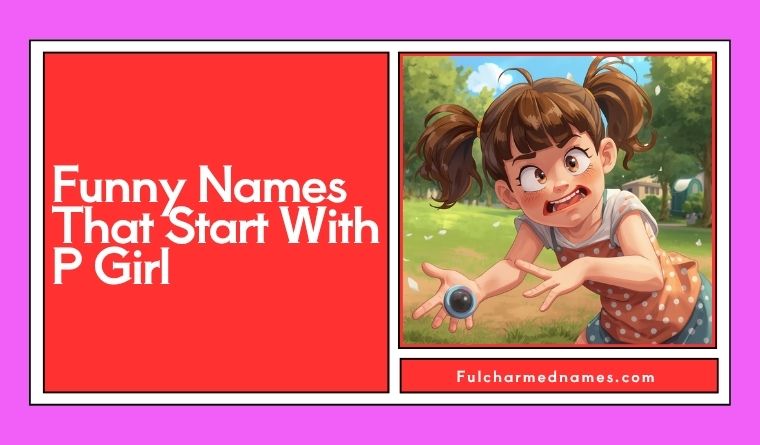 Funny Names That Start With P Girl