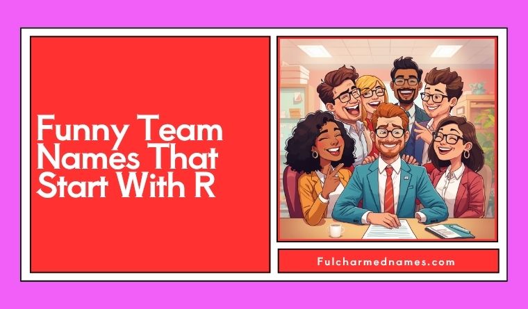 Funny Team Names That Start With R