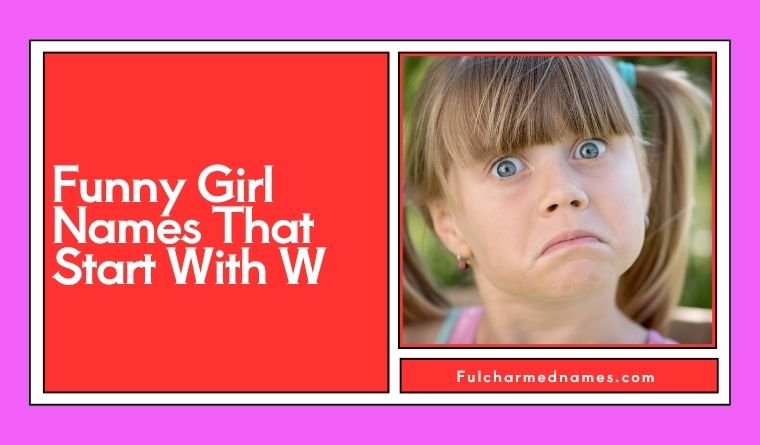 Funny Girl Names That Start With W