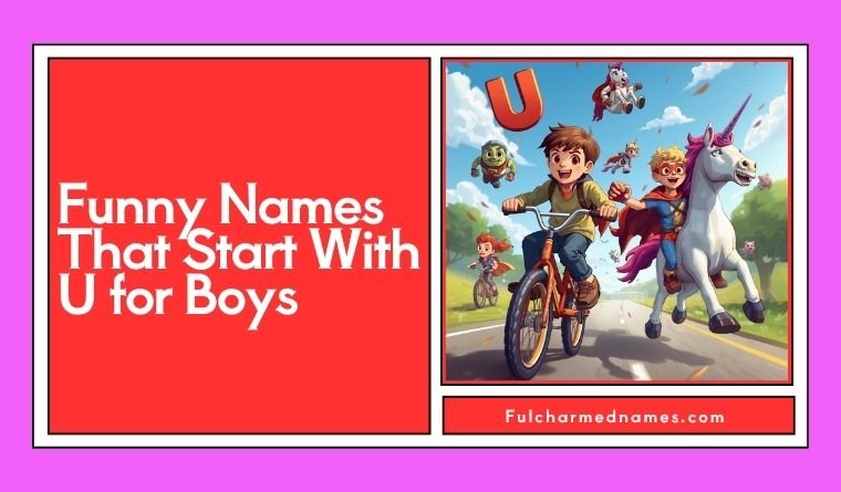 Funny Names That Start With U for Boys