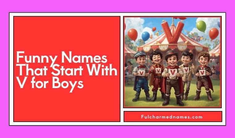 Funny Names That Start With V for Boys