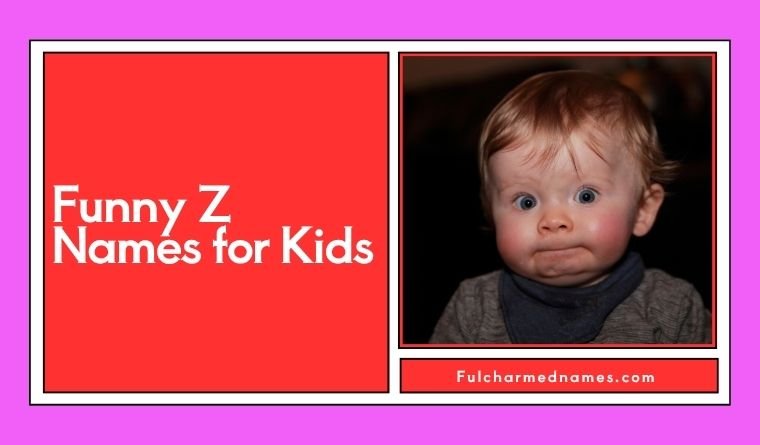 Funny Z Names for Kids