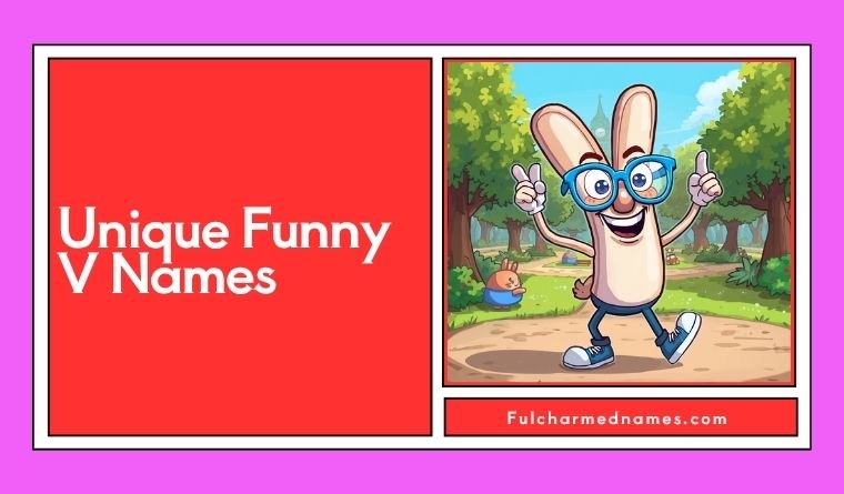 Unique Funny V Names