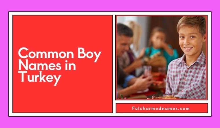 Common Boy Names in Turkey