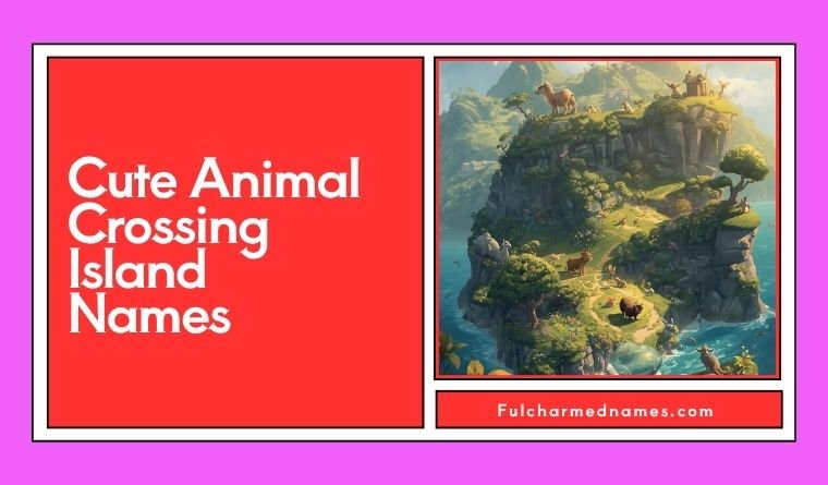 Cute Animal Crossing Island Names
