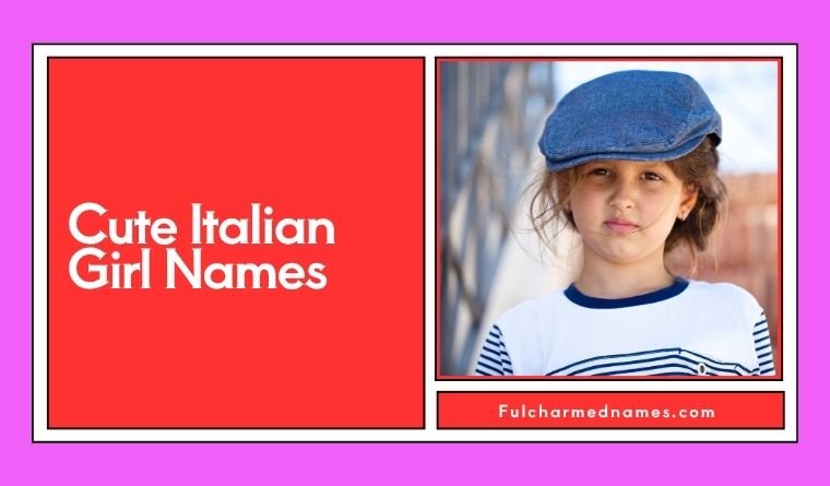 Cute Italian Girl Names