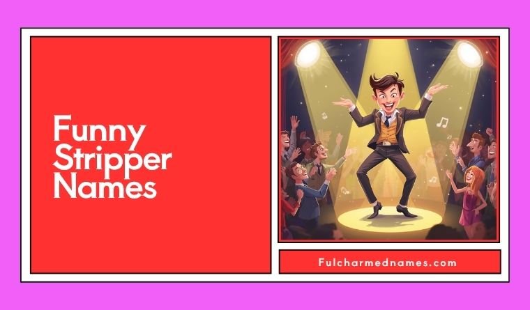 Funny Stripper Names