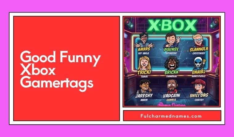 Good Funny Xbox Gamertags