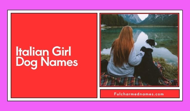 Italian Girl Dog Names
